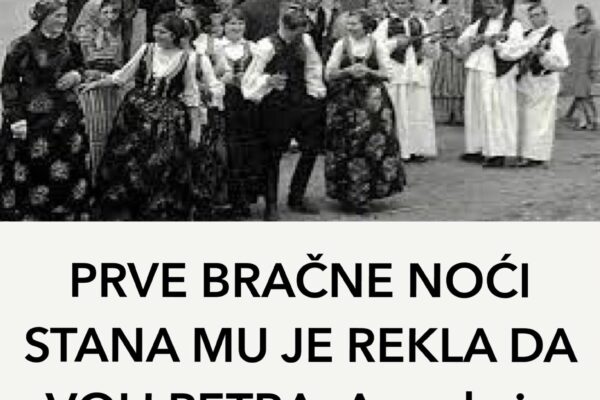 PRVE BRAČNE NOĆI STANA MU JE REKLA DA VOLI PETRA: A onda je Milovan uradio nešto što se i danas prepričava