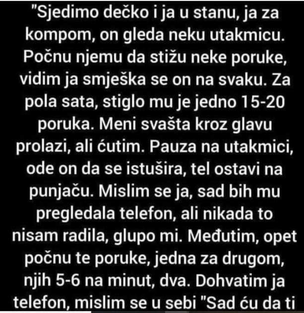 “Sjedimo dečko i ja u stanu”