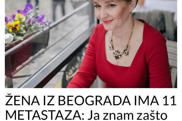 ŽENA IZ BEOGRADA IMA 11 METASTAZA: Ja znam zašto sam dobila rak, ne pravite moju grešku