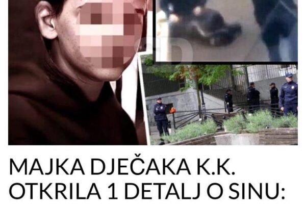 MAJKA DJEČAKA K.K. OTKRILA 1 DETALJ O SINU: Kobnog jutra nije bio onaj što je nekad bio