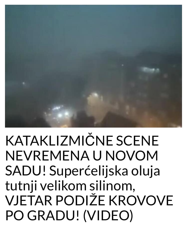 KATAKLIZMIČNE SCENE NEVREMENA U NOVOM SADU! Superćelijska oluja tutnji velikom silinom, VJETAR PODIŽE KROVOVE PO GRADU! (VIDEO)