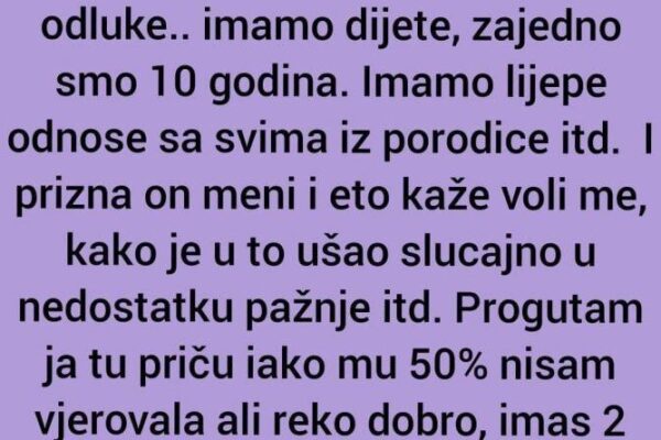 “Nakon što sam saznala da me muž vara…”