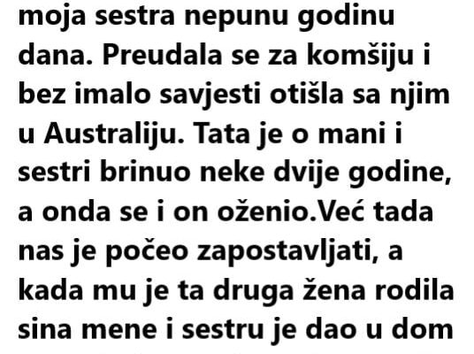 MAMA JE NAPUSTILA TATU KADA SAM JA IMALA SAMO 4 GODINE…