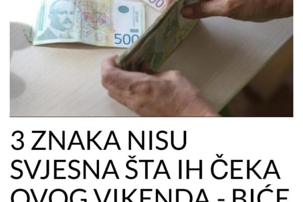 3 ZNAKA NISU SVJESNA ŠTA IH ČEKA OVOG VIKENDA – BIĆE SLAVLJA: Kome stižu pare?