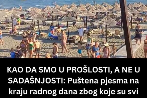 KAO DA SMO U PROŠLOSTI, A NE U SADAŠNJOSTI: Puštena pjesma na kraju radnog dana zbog koje su svi mirno stajali kao ukopani, NESVAKIDAŠNJA SCENA NA PLAŽI U ULCINJU (VIDEO)