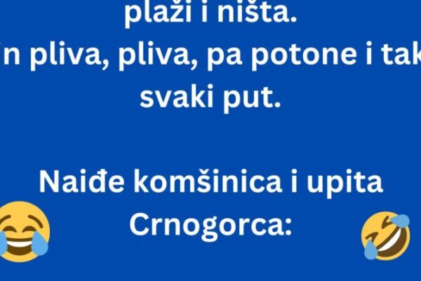 VIC DANA KOJI OBARA SA KREVETA: Uči Crnogorac sina da pliva