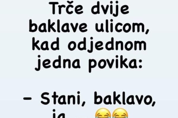 Vic: Trče 2 baklave ulicom