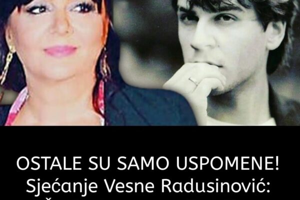 OSTALE SU SAMO USPOMENE! Sjećanje Vesne Radusinović: Žarko i ja samo živjeli u ISTOM DVORIŠTU, krali smo breskve i PRODAVALI IH…