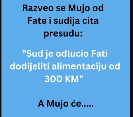 VIC DANA: Mujo i Fata se razveli