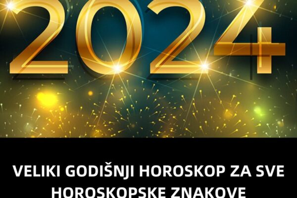 VELIKI GODIŠNJI HOROSKOP ZA SVE HOROSKOPSKE ZNAKOVE: Evo šta nas čeka u narednoj godini