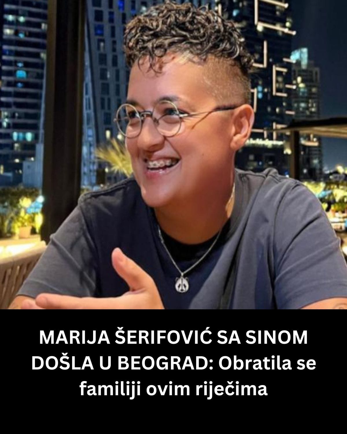 MARIJA ŠERIFOVIĆ SA SINOM DOŠLA U BEOGRAD: Obratila se familiji ovim riječima