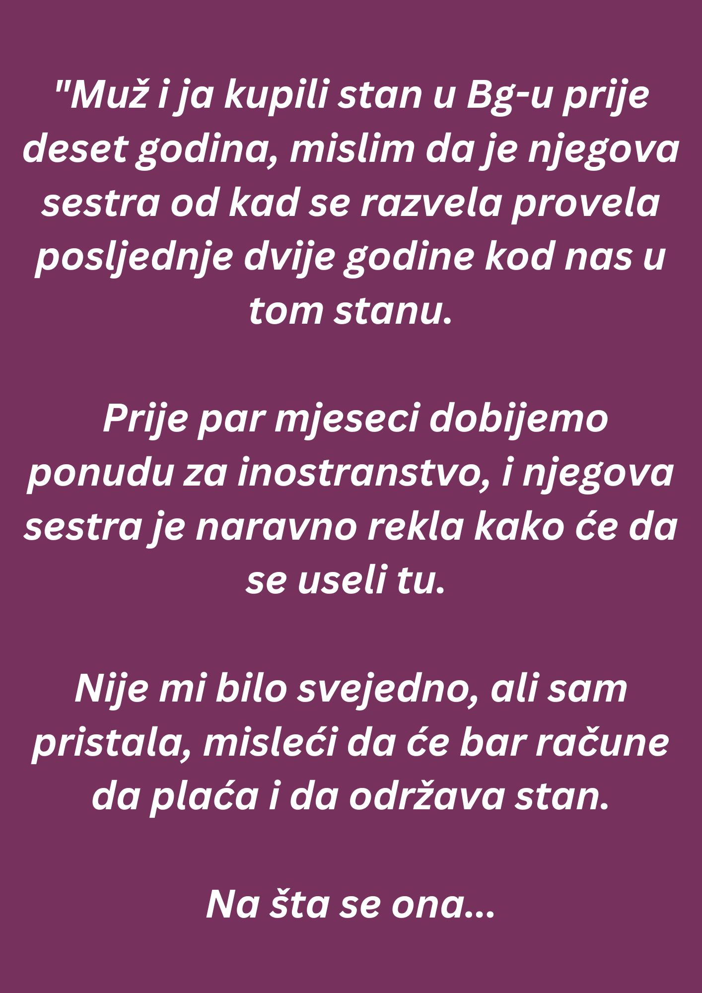 “Muž i ja kupili stan u Bg-u prije deset godina…”