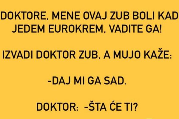 VIC: Mujo kod zubara