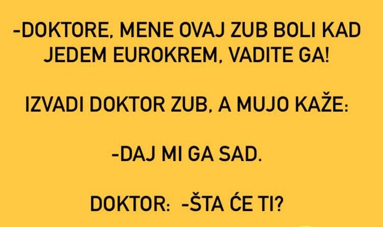 VIC: Mujo kod zubara