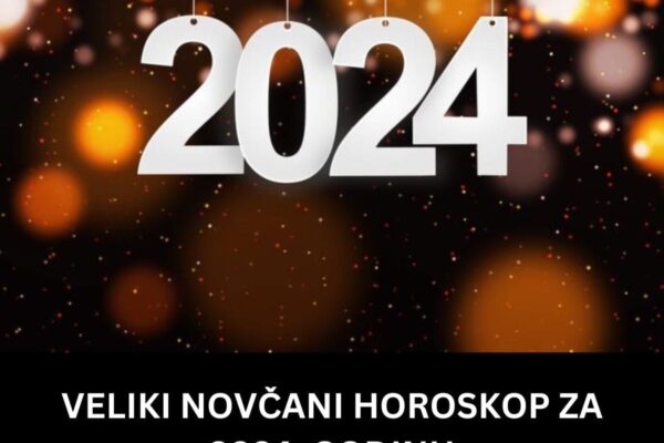 VELIKI NOVČANI HOROSKOP ZA 2024. GODINU: Jedan znak očekuje iznenadno nasljedstvo