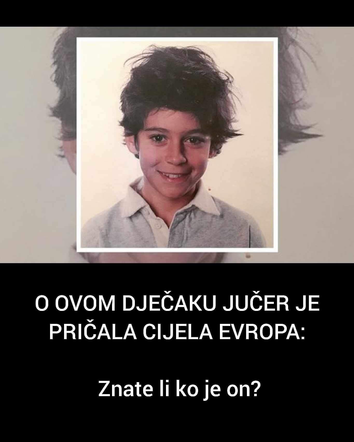 O OVOM DJEČAKU JUČER JE PRIČALA CIJELA EVROPA: Znate li ko je on?