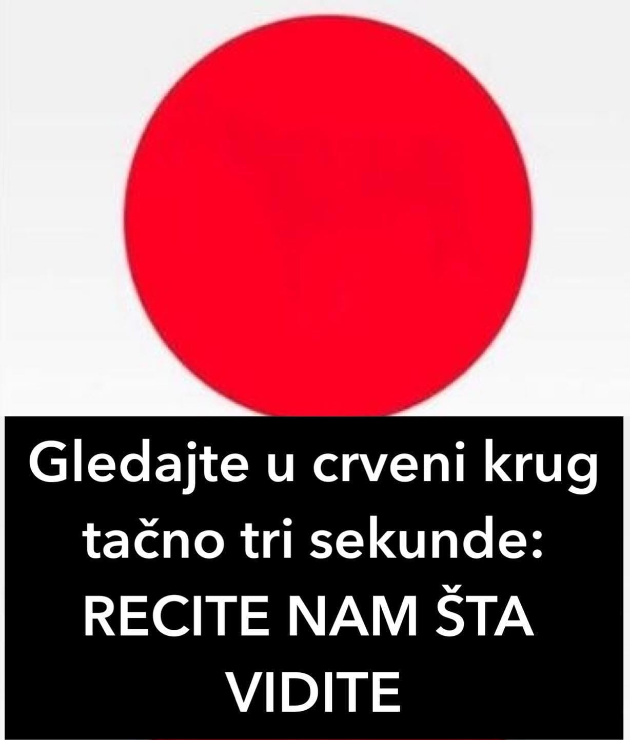 Gledajte u crveni krug tačno tri sekunde: RECITE NAM ŠTA VIDITE