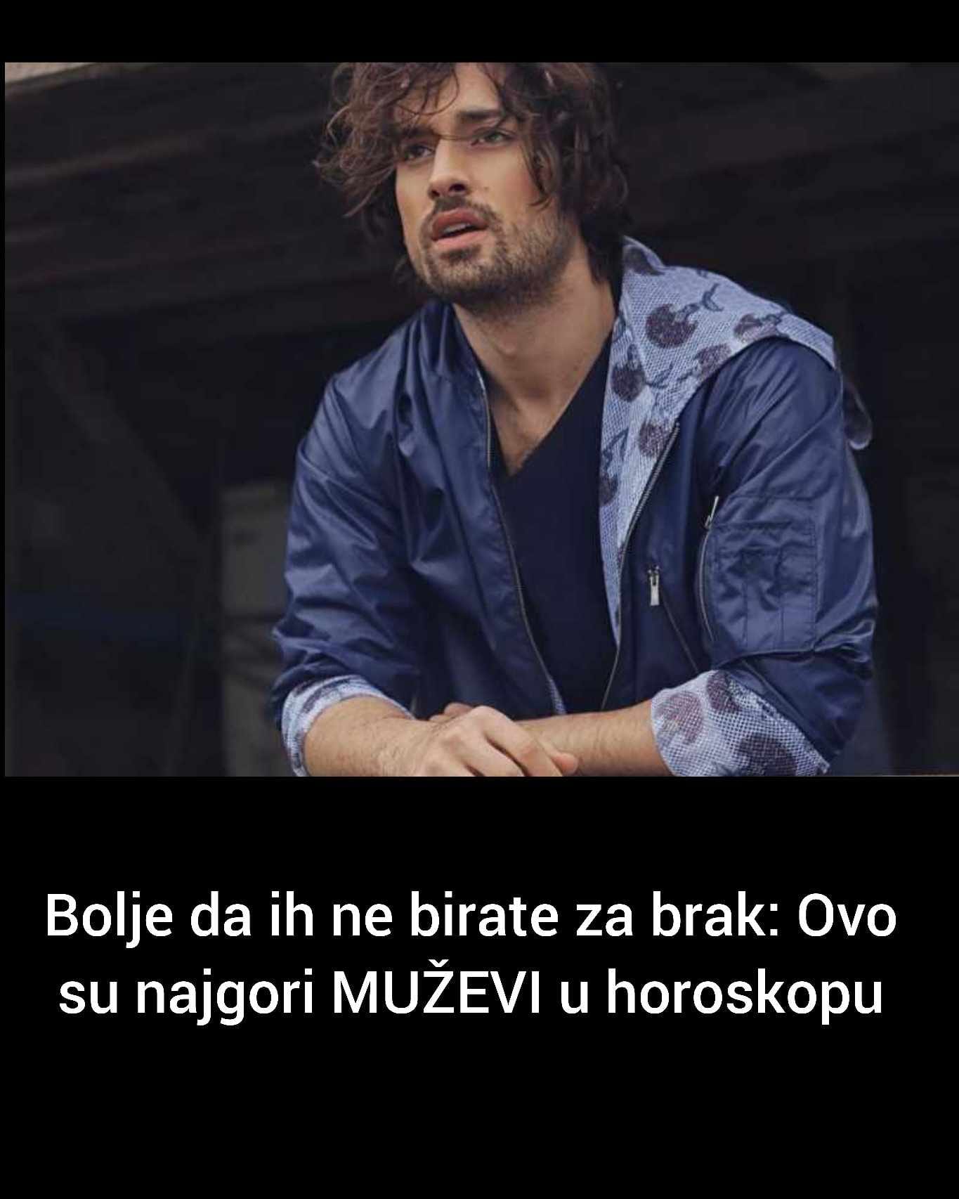 Bolje da ih ne birate za brak: Ovo su najgori MUŽEVI u horoskopu