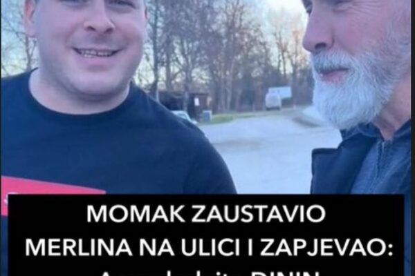 MOMAK ZAUSTAVIO MERLINA NA ULICI I ZAPJEVAO: A pogledajte DININ IZRAZ LICA dok on pjeva (VIDEO)