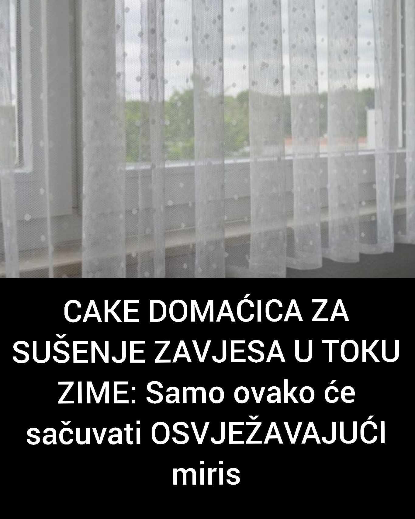 CAKE DOMAĆICA ZA SUŠENJE ZAVJESA U TOKU ZIME: Samo ovako će sačuvati OSVJEŽAVAJUĆI miris