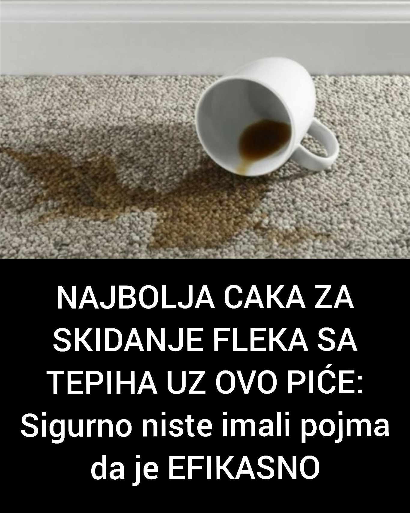 NAJBOLJA CAKA ZA SKIDANJE FLEKA SA TEPIHA UZ OVO PIĆE: Sigurno niste imali pojma da je EFIKASNO