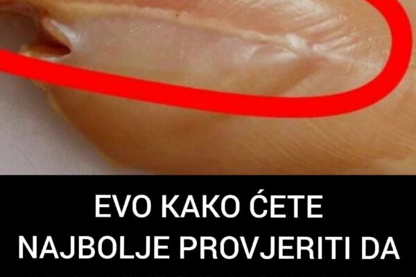 EVO KAKO ĆETE NAJBOLJE PROVJERITI DA LI JE MESO POKVARENO: Piletina se lako uoči, a opasno je