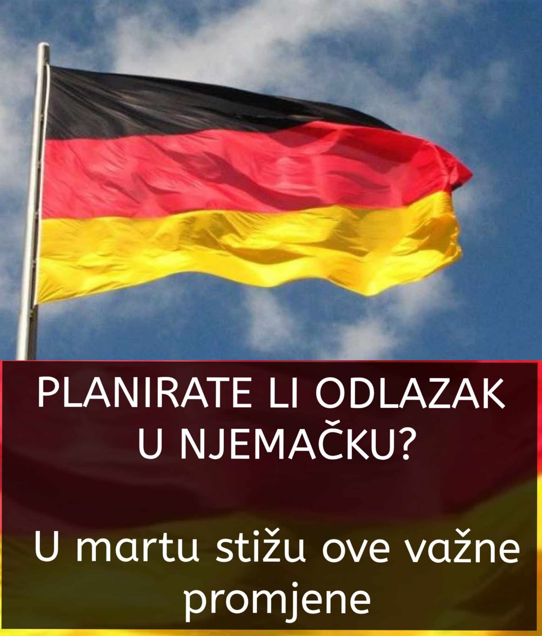 PLANIRATE LI ODLAZAK U NJEMAČKU? U martu stižu važne promjene