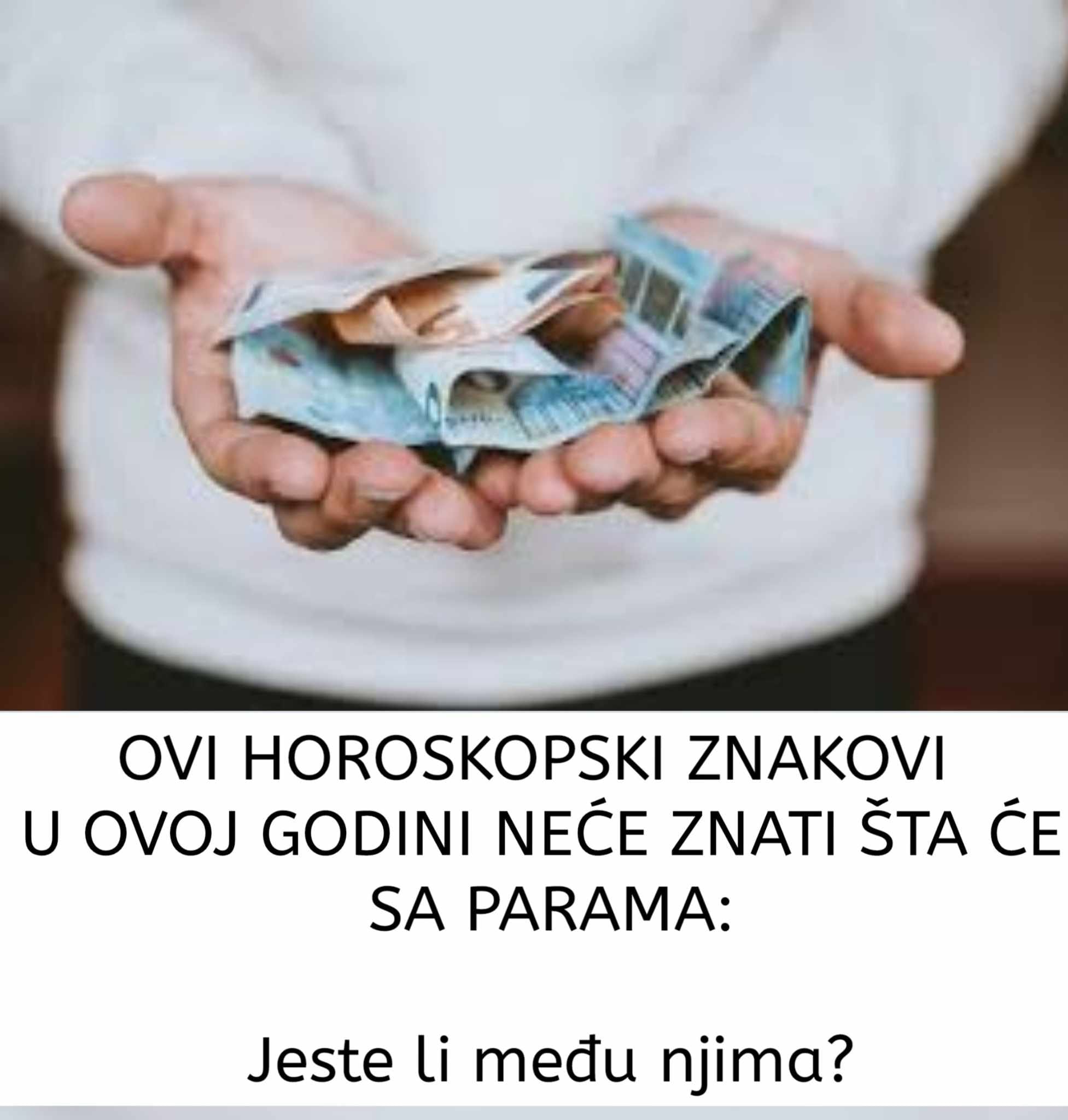 OVI HOROSKOPSKI ZNAKOVI U OVOJ GODINI NEĆE ZNATI ŠTA ĆE SA PARAMA: Jeste li među njima?