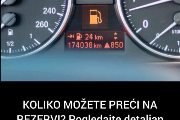 KOLIKO MOŽETE PREĆI NA REZERVI? Pogledajte detaljan popis po markama