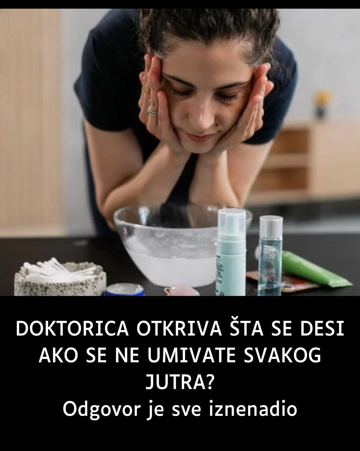 DOKTORICA OTKRIVA ŠTA SE DESI AKO SE NE UMIVATE SVAKOG JUTRA? Odgovor je sve iznenadio