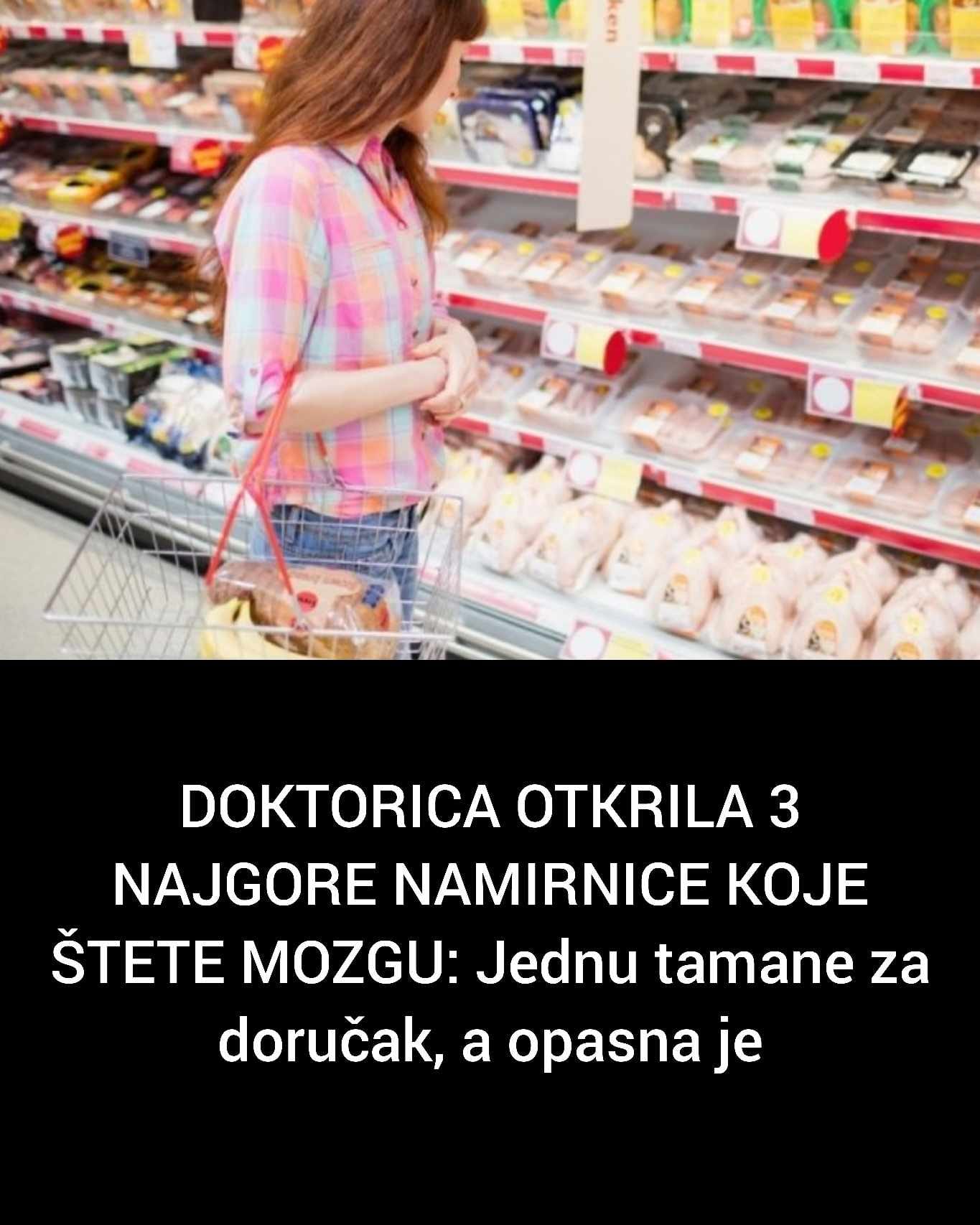 DOKTORICA OTKRILA 3 NAJGORE NAMIRNICE KOJE ŠTETE MOZGU: Jednu tamane za doručak, a opasna je