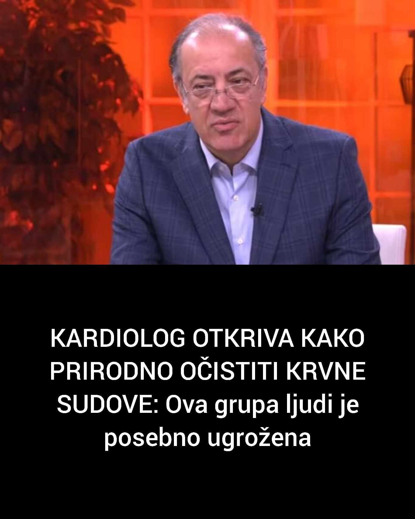 KARDIOLOG OTKRIVA KAKO PRIRODNO OČISTITI KRVNE SUDOVE: Ova grupa ljudi je posebno ugrožena