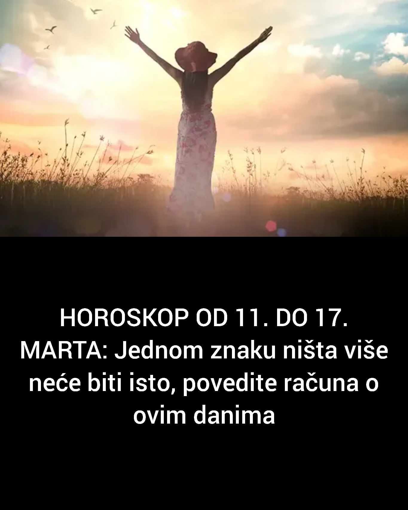 HOROSKOP OD 11. DO 17. MARTA: Jednom znaku ništa više neće biti isto, povedite računa o ovim danima