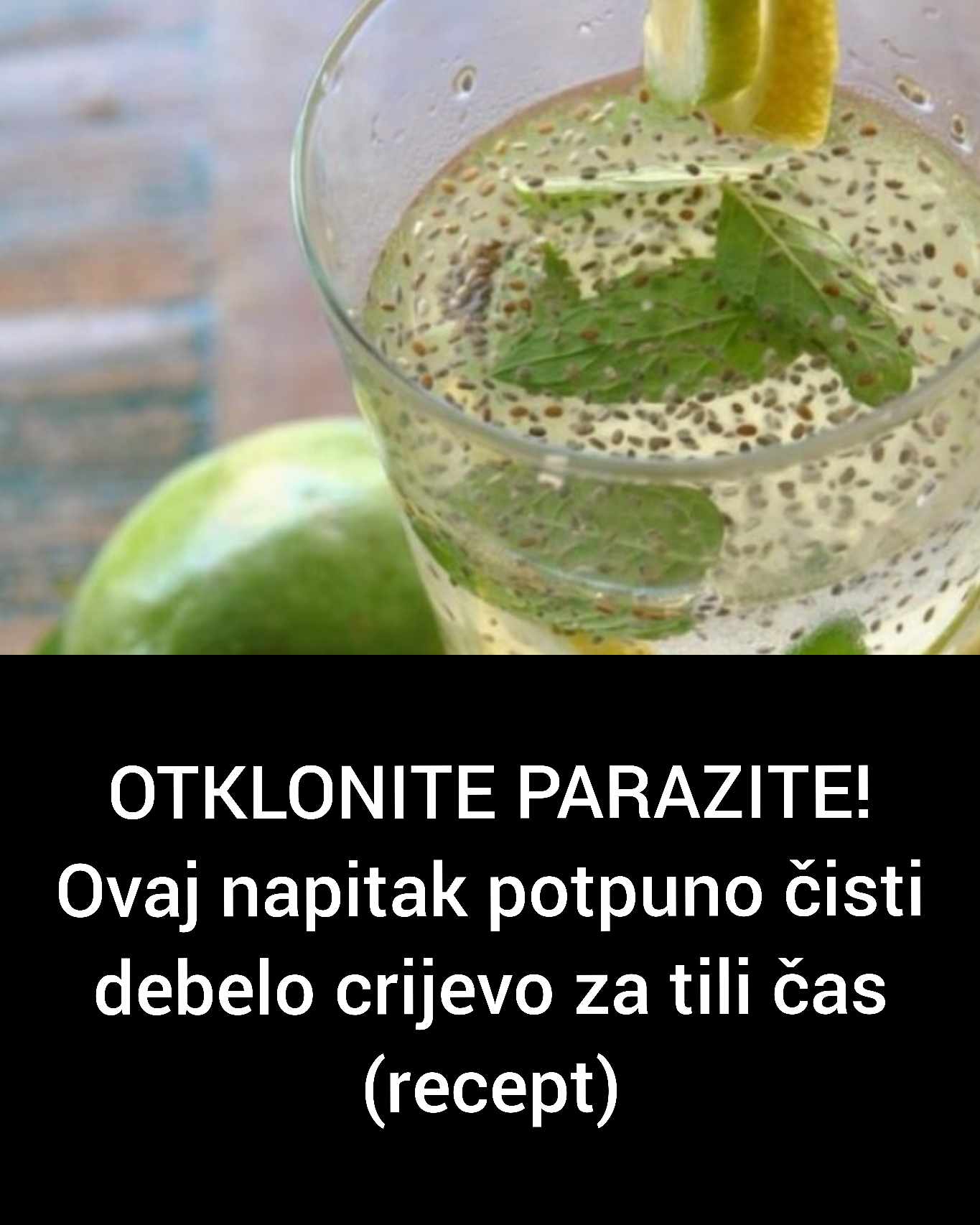 OTKLONITE PARAZITE! Ovaj napitak potpuno čisti debelo crijevo za tili čas (recept)