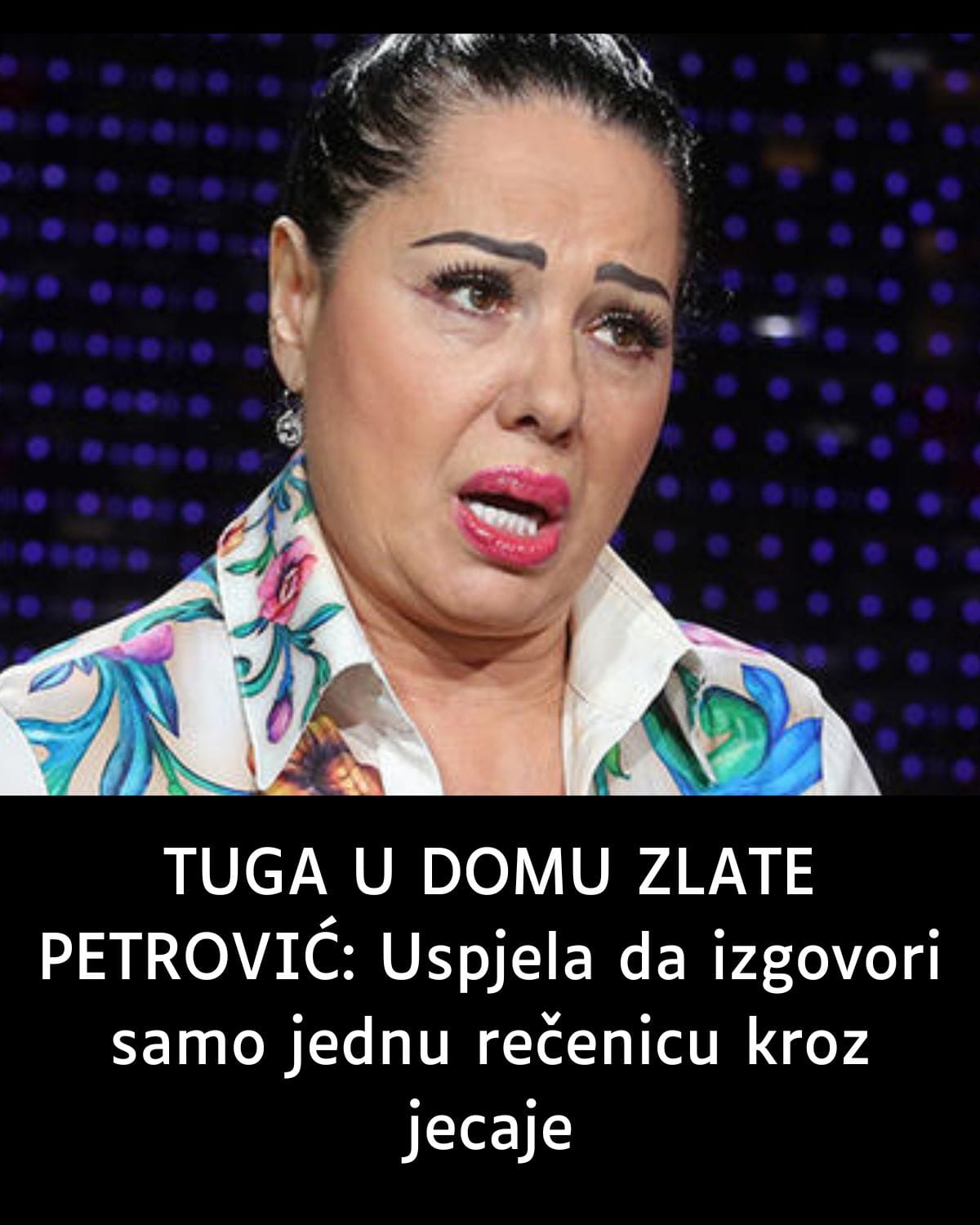 TUGA U DOMU ZLATE PETROVIĆ: Uspjela da izgovori samo jednu rečenicu kroz jecaje