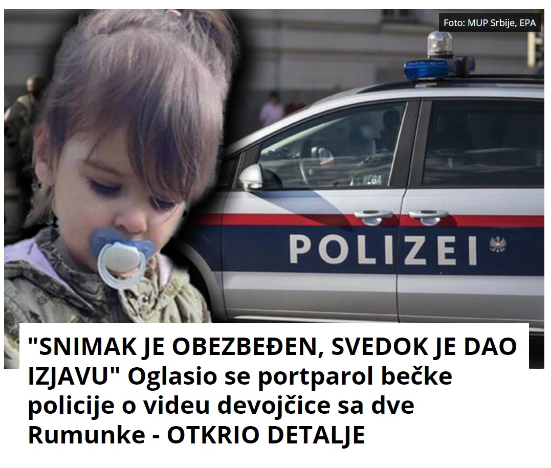 “SNIMAK JE OBEZBEĐEN, SVEDOK JE DAO IZJAVU” Oglasio se portparol bečke policije o videu devojčice sa dve Rumunke – OTKRIO DETALJE