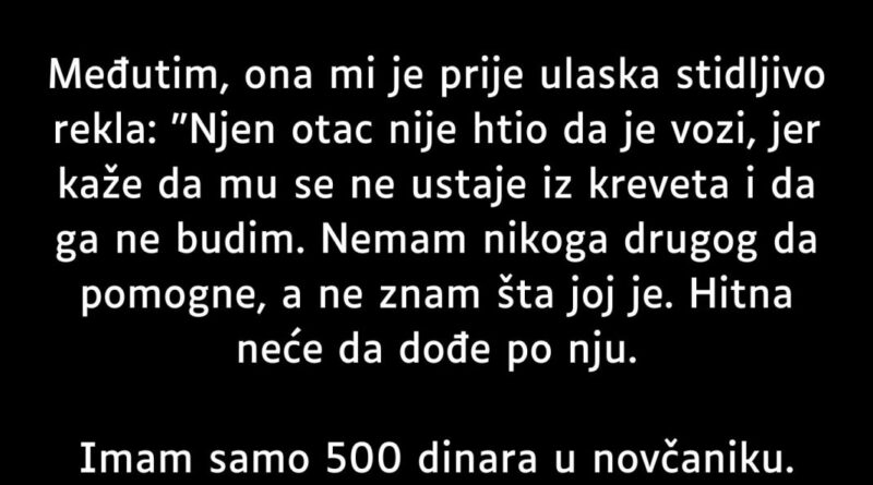 “Taksista sam i prije neku noć, oko pola jedan, vidim ženu koja drži djevojčicu u rukama…”