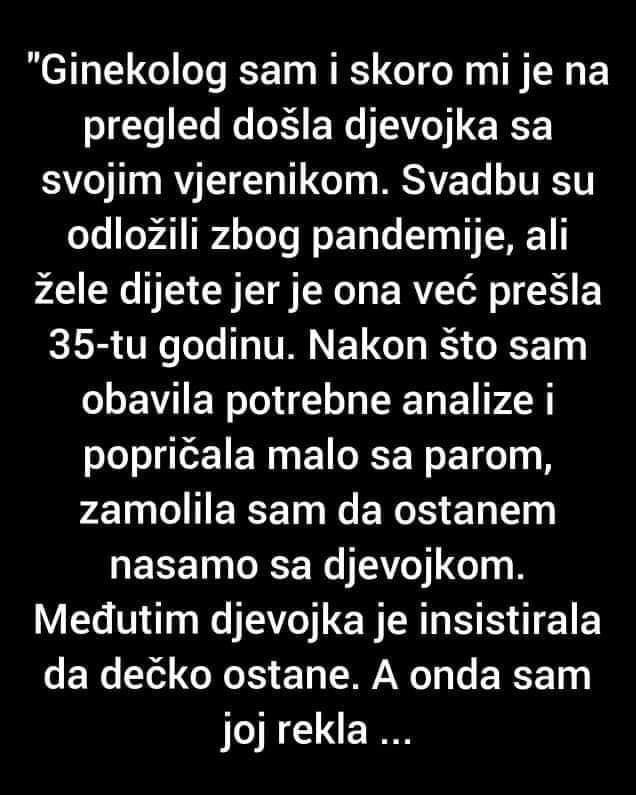 “Ginekolog sam i skoro mi je na pregled došla djevojka sa svojim vjerenikom”